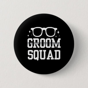 Groom Squad Sayings Bachelor Party Wedding  6 Cm Round Badge