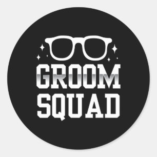 Groom Squad Sayings Bachelor Party Wedding  Classic Round Sticker