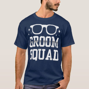 Groom Squad Sayings Bachelor Party Wedding T-Shirt
