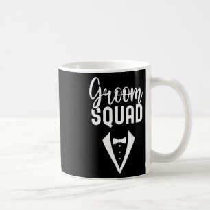 Groom Squad Sayings Party Wedding Bachelor 3  Coffee Mug