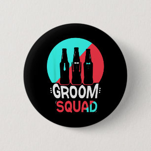 Groom Squad Sayings Party Wedding Bachelor 6 Cm Round Badge
