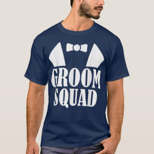Groom Squad Wedding Bachelor Party Marriage Annive T-Shirt