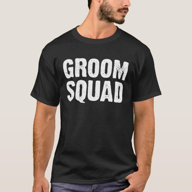 Groom Squad Wedding Groom Squad Funny Bachelors Pa T-Shirt (Front)