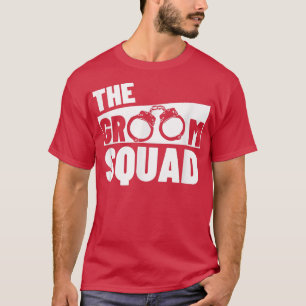 Groom Squad Wedding Party Best Man Bachelor Party  T-Shirt