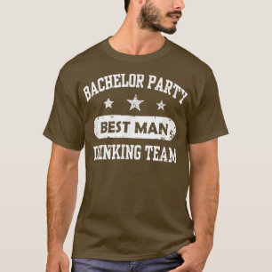Groom Team Bachelor Party Drinking Team Bes Man  T-Shirt