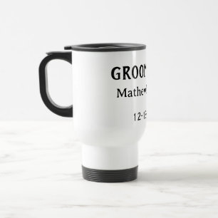 Groom team groomsman name date bachelore party travel mug