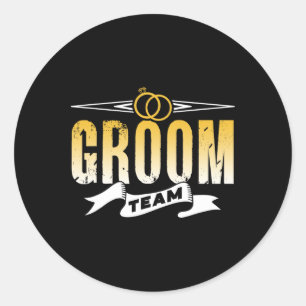 Groom Team Wedding Bachelor Party Sayings  Classic Round Sticker