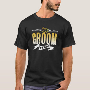 Groom Team Wedding Bachelor Party Sayings T-Shirt