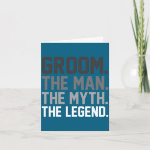 Groom the man the myth the legend funny wedding card