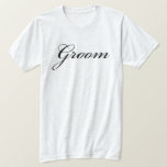 Groom To Be Calligraphy Script Classic Wedding T-Shirt<br><div class="desc">Groom design has a calligraphy script motif,  is part of the classic wedding collection and is available in more styles.</div>