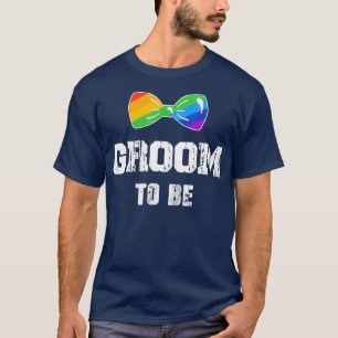 Groom To Be LGBT Wedding LGBT Gay transgender T-Shirt