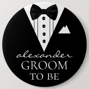 Groom To Be Tuxedo With Name On A Huge Pin Back
