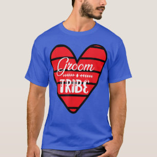Groom Tribe Heart Engagement Wedding Party Matchin T-Shirt