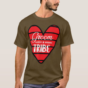 Groom Tribe Heart Engagement Wedding Party Matchin T-Shirt