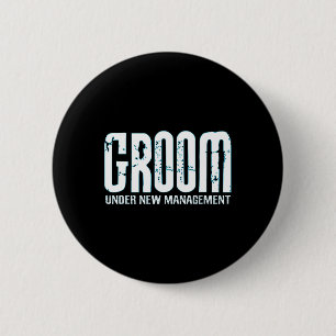 Groom Under New Management Funny Groom-to-be  6 Cm Round Badge