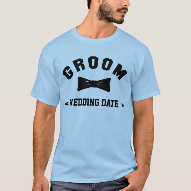 Groom (Wedding Date) T-Shirt (Front)
