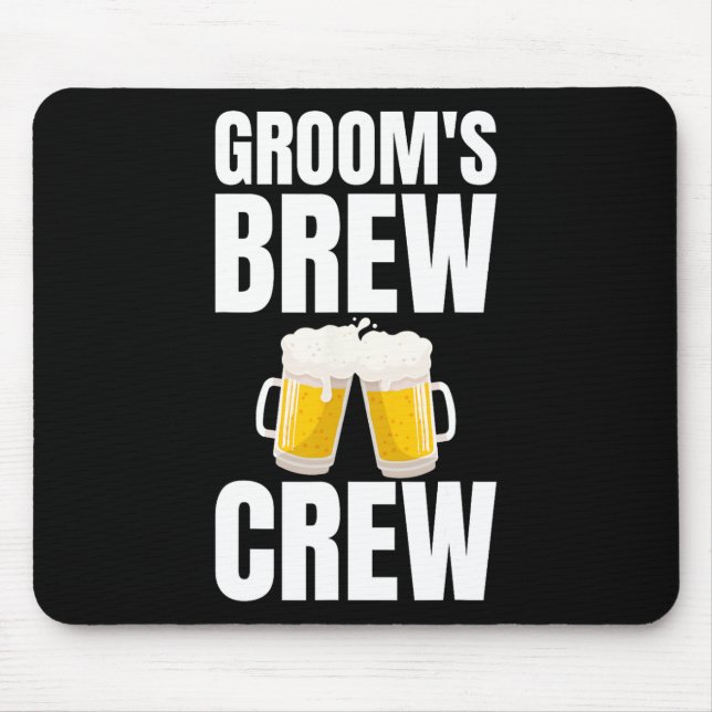 Groom's Brew Crew Funny Bachelor Party Beer  Mouse Mat (Front)