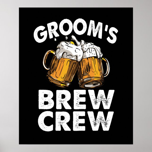 Groom's Brew Crew Funny Groomsmen Bachelor Party Poster (Front)
