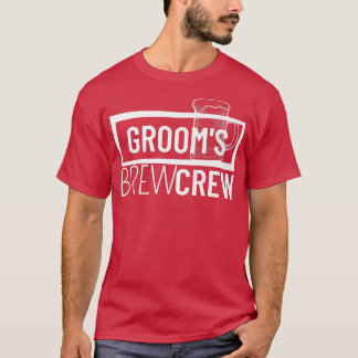 Grooms Brew Crew Squad Best Man Bachelor Party Gro T-Shirt