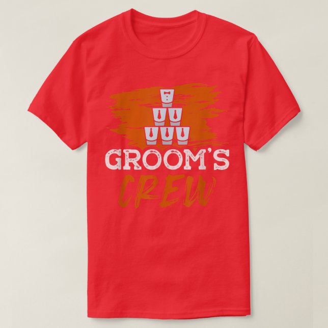 Grooms Crew for a Groom Bachelor Party Funny Bache T-Shirt (Design Front)