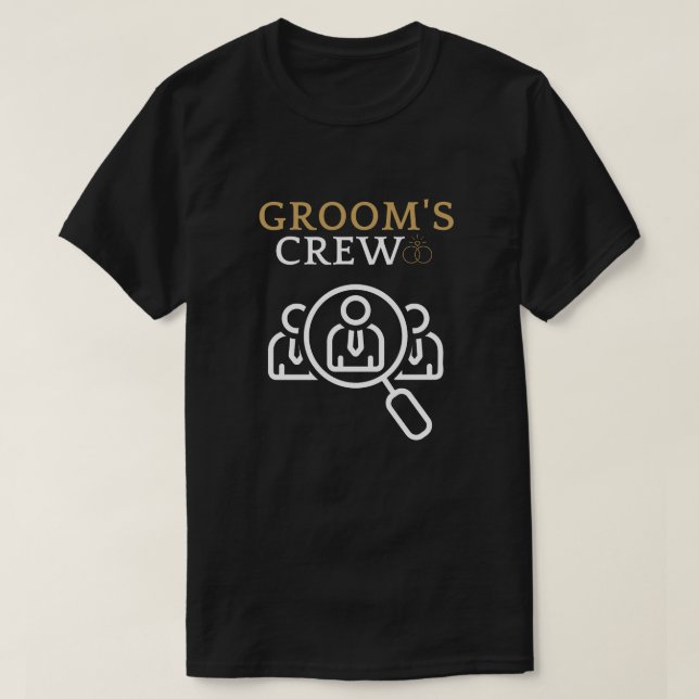 Groom's Crew Groomsmen Bachelor Party T-Shirt (Design Front)