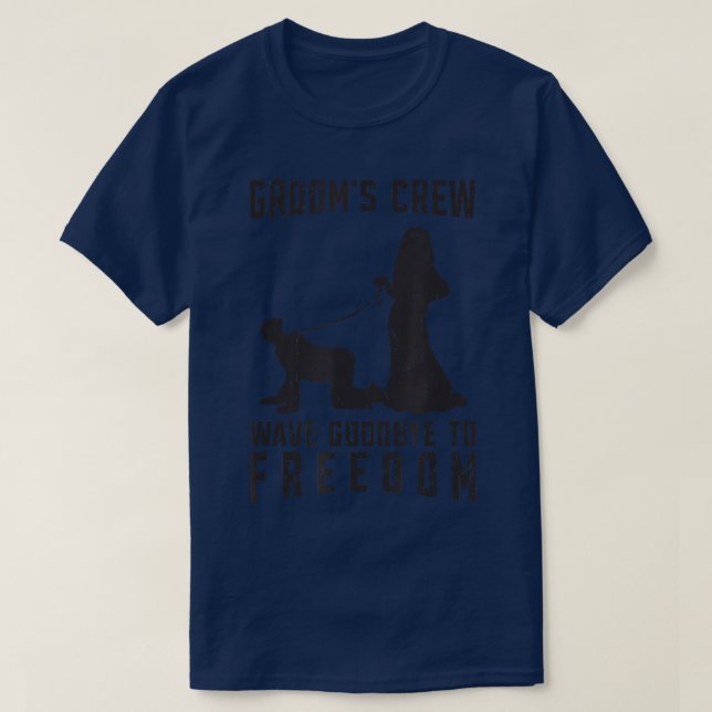 Groom's Crew Wave goodbye to freedom  bride and gr T-Shirt (Design Front)
