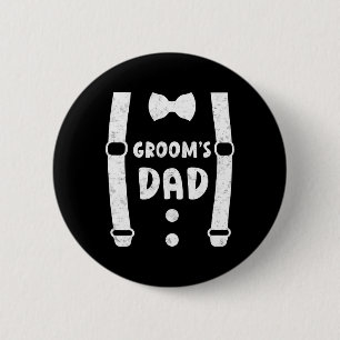 Groom's Dad Father Of The Groom Funny Tee Wedding 6 Cm Round Badge