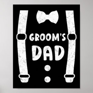 Groom's Dad Father Of The Groom Funny Tee Wedding  Poster