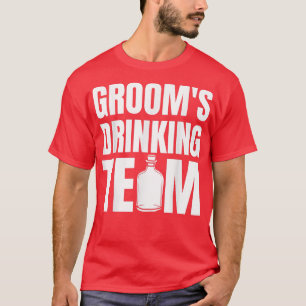 Grooms Drinking Team Bachelor Party Squad Wedding T-Shirt