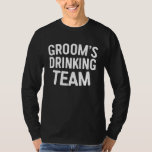 Groom's Drinking Team Bachelor Party T-Shirt<br><div class="desc">Groom's Drinking Team Bachelor Party</div>