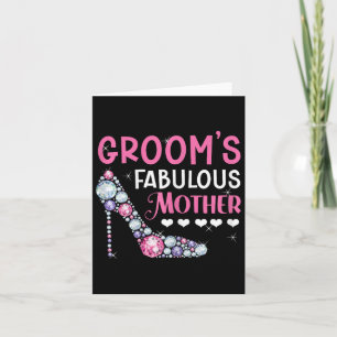 Groom's Fabulous Mother Mom Of The Groom To Be Wed Card