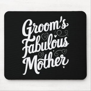 Groom's Fabulous Mother  Mouse Mat