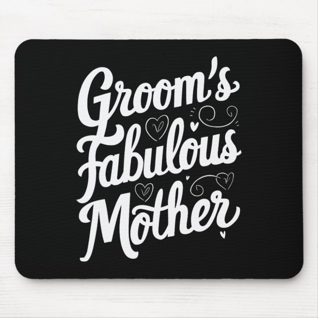 Groom's Fabulous Mother  Mouse Mat (Front)