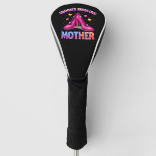Groom's Fabulous Mother Mum Of The Groom Golf Head Cover