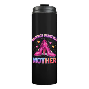 Groom's Fabulous Mother Mum Of The Groom Thermal Tumbler