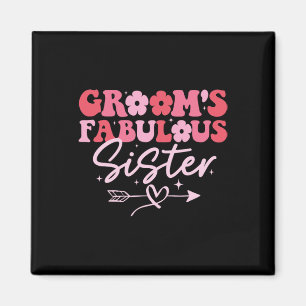 Groom's Fabulous Sister Groovy Sister Of The Groom Magnet