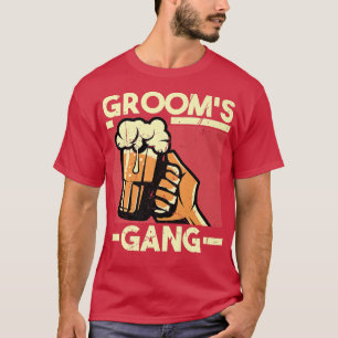 Grooms Gang Bachelor Engagement Wedding Party T-Shirt