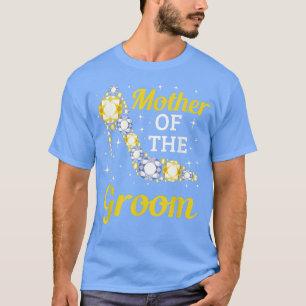 Grooms Mom Marriage Bridal Shower Mother of the Gr T-Shirt