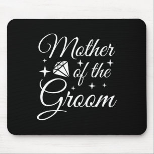 Grooms Mum Marriage Bridal Shower Mother Of The Gr Mouse Mat