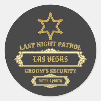 Groom's Security Last Night Patrol Classic Round Sticker