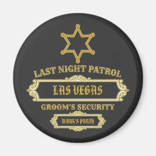 Groom's Security Last Night Patrol Magnet