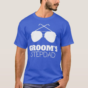 Grooms Stepfather Stepdad Wedding Party T-Shirt