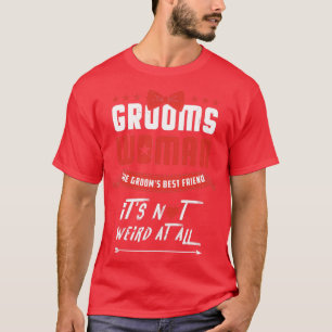 Grooms Woman Bachelor Party Outfit Getting Married T-Shirt