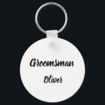 Groomsman Gift Custom Name Gifts Wedding  Key Ring<br><div class="desc">Beautiful calligraphy,  black and white Groomsman keychain. Perfect for Wedding favors.</div>