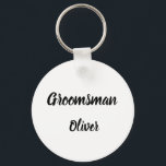 Groomsman Gift Custom Name Gifts Wedding  Key Ring<br><div class="desc">Beautiful calligraphy,  black and white Groomsman keychain. Perfect for Wedding favors.</div>