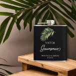 Groomsman Palm Leaf Any Colour Hip Flask<br><div class="desc">Wedding party gift mug to personalise for your Groomsman - or anyone in your wedding party. Groomsman is lettered in swirly handwritten calligraphy and, you can easily switch this to a different role, by entering the design tool or messaging me for assistance. The design features a watercolor tropical palm leaf...</div>