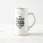 Groomsman Proposal Chug to Accept Funny Wedding Beer Stein<br><div class="desc">Get the wedding celebration started in style with a funny personalised groomsman proposal beer stein. Design features stylish modern typography names, and a customisable request reading "Will you be my groomsman? Chug to accept". All text is simple to customise or delete. These unique and original beer mugs make elegant bachelor...</div>