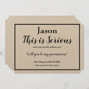 Groomsman Request This is Serious Name Option Invitation