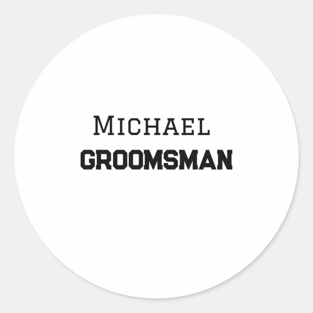 Groomsman simple minimal add name modern masculine classic round sticker (Front)