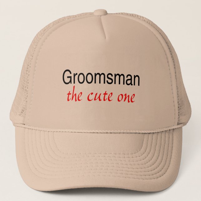 Groomsman (The Cute One) Trucker Hat (Front)